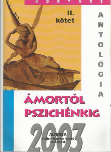 Batri Gbor  (szerk.) - Kortrs Antolgia - mortl Pszichnkig 2003 II. ktet