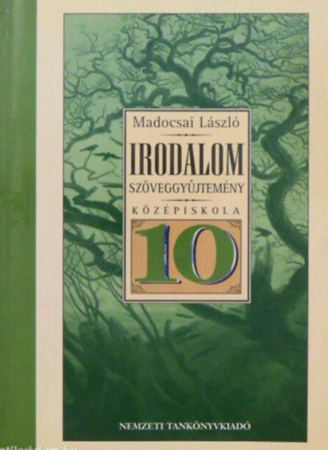 Irodalom 10. Sz�veggy�jtem�ny