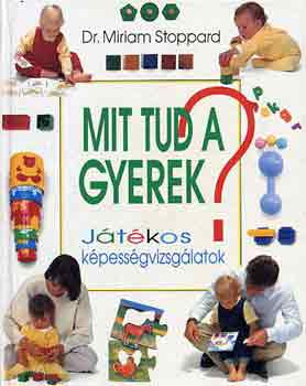 Mit tud a gyerek? - Jtkos kpessgvizsglatok