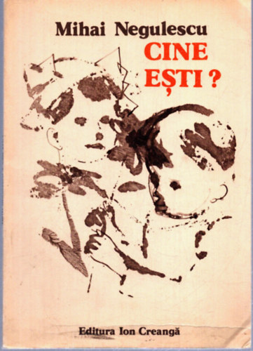 Mihai Negulescu - Cine Esti? -(rmán nyelvű verses kötet)