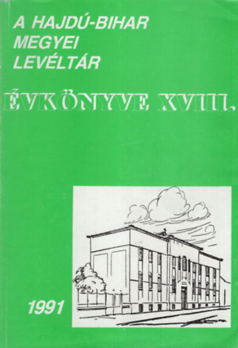 A Hajd�-Bihar Megyei Lev�lt�r �vk�nyve XVIII. 1991.