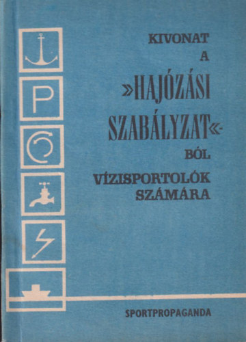 Kivonat a "Hajzsi szablyzat"-bl vzisportolk szmra