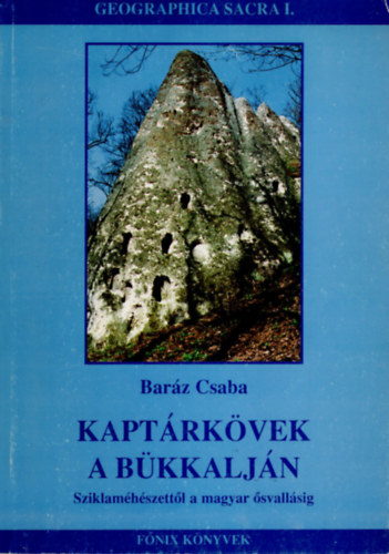 Kapt�rk�vek a B�kkalj�n - Sziklam�h�szett�l a magyar �svall�sig