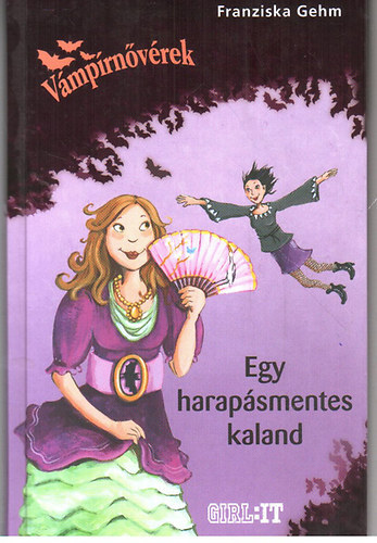 Franziska Gehm - Egy harapsmentes kaland (Vmprnvrek)