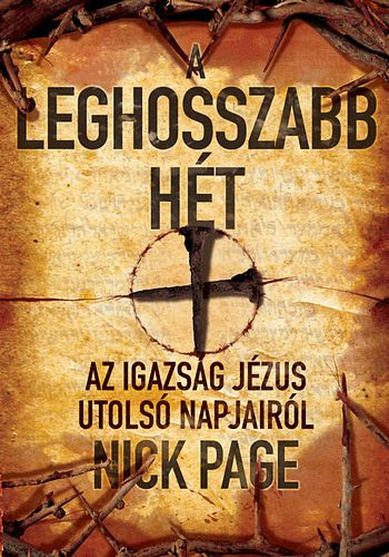 A leghosszabb ht - Az igazsg Jzus utols napjairl
