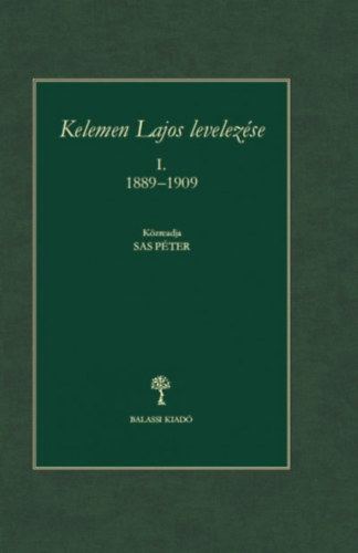 Kelemen Lajos levelezse I. 1889 - 1909