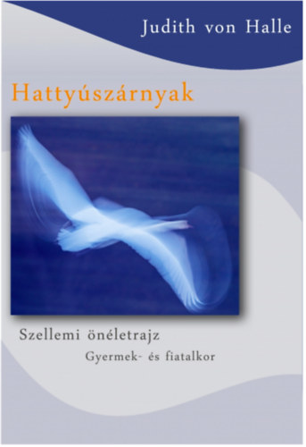 Hatty�sz�rnyak  (Szellemi �n�letrajz )