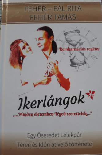 Ikerlngok - REINKARNCIS SZERELMES REGNY