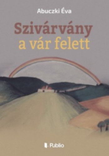 Abuczki va - Szivrvny a vr felett