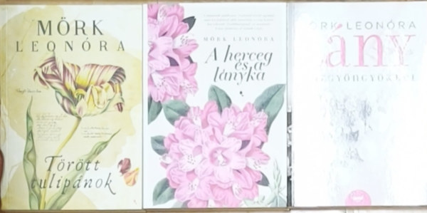 3db M�rk Leon�ra k�nyv - T�r�tt tulip�nok, A herceg �s a l�nyka, L�ny igazgy�ngy�kkel