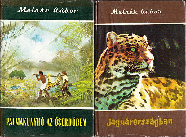 P�lmakunyh� az �serd�ben + Jagu�rorsz�gban - 2 db Moln�r G�bor vad�sz k�nyv
