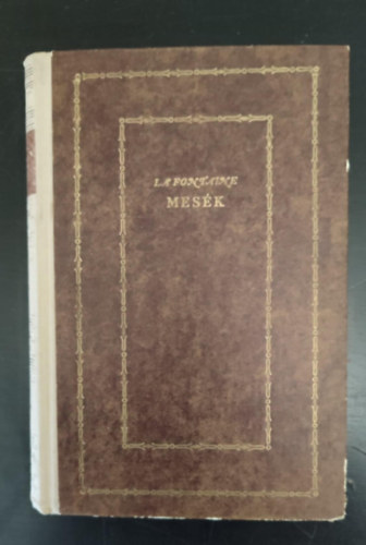 La Fontaine mesk (A prizsi Hachette-cg nagy francia klasszikus-sorozatnak "Les Grands crivains de la France" H. Rgnier gondozsban kszlt kritikai La Fontaine-kiadsbl a fordtsokat a francia eredetivel sszevetette Gyergyai