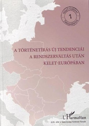 Csaplr-Degovics Krisztin; Karusz Tams - A trtnetrs j tendencii a rendszervlts utn Kelet-Eurpban