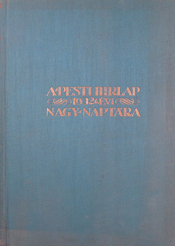 A Pesti Hrlap 1932. vi nagy naptra