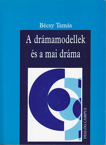 A drmamodellek s a mai drma