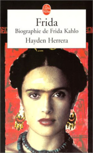Hayden Herrera - Frida - Biographie de Frida Kahlo