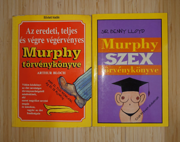 2 Murphy t�rv�nyk�nyv: Az eredeti, teljes �s v�gre v�g�rv�nyes Murphy t�rv�nyk�nyve, Murphy szex t�rv�nyk�nyve