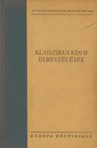 Eurpa Knyvkiad - Klasszikus knai elbeszlsek