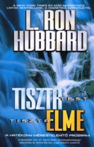 L. Ron Hubbard - Tiszta test tiszta elme - A HATKONY MREGTELENT PROGRAM