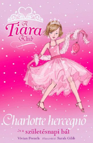 A Tiara klub - Charlotte hercegn s a szletsnapi bl