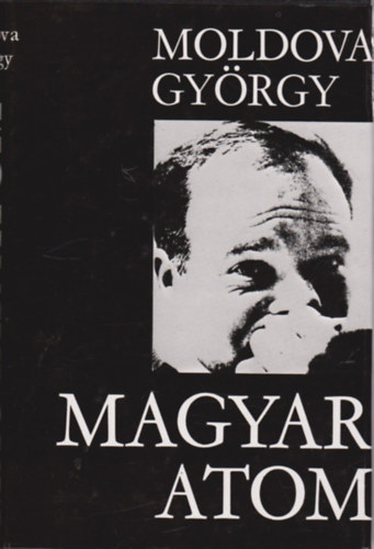 Moldova Gyrgy - Magyar atom