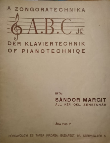 A zongoratechnika A.B.C.-je / Der Klaviertechnik of Pianotechnique