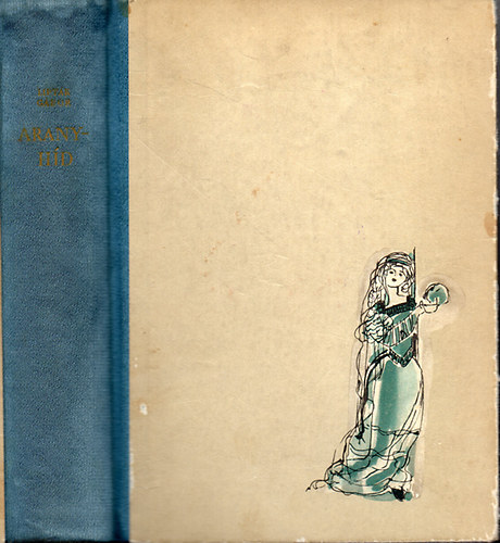 Liptk Gbor - Aranyhd - Balatoni mesk, mondk, trtnetek