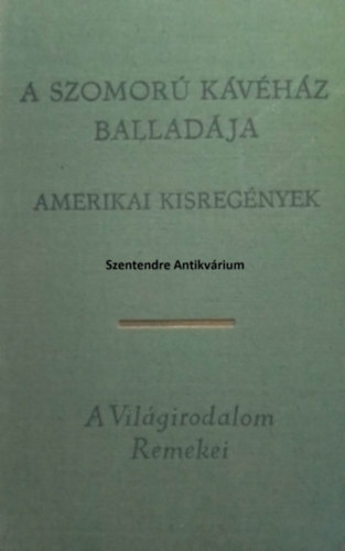 A Szomor Kvhz balladja, A csavar fordul egyet,  Ethan Frome, A nagy Gatsby, Az reg,  A nagy menetels, Szegnyhzi vsr