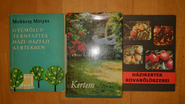 B. Kéry Ilona Mohácsy Mátyás - 3 könyv a kiskertekről Házikertek rovalölőszerei, Házikertek rovalölőszerei, Gyümölcstermesztés házi-háztáji kertekben, Kertem