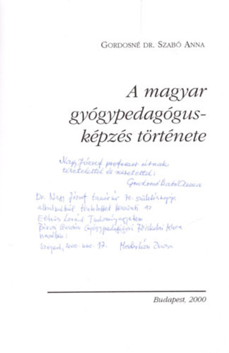 A magyar gygypedaggus-kpzs trtnete (dediklt)