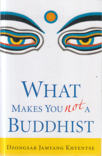 What Makes You Not a Buddhist