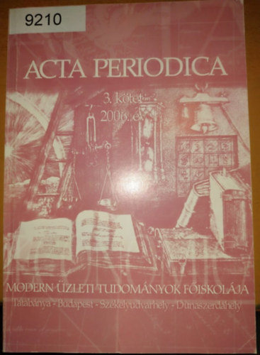 Acta Periodica Mtf 3. ktet 2006. v - Modern zleti tudomnyok fiskolja