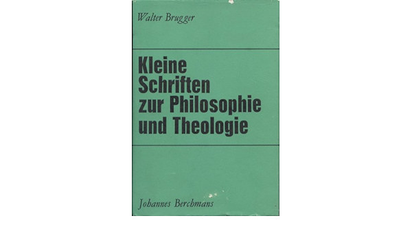 Kleine Schriften zur Philosophie und Theologie