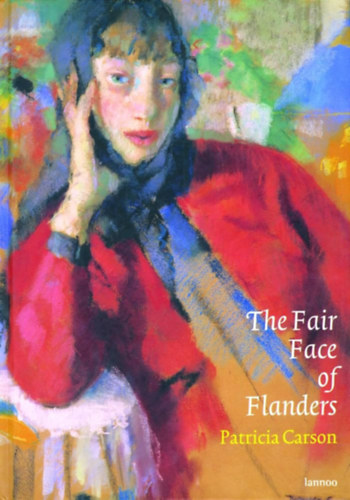 by Patricia Carson  (author) - The Fair Face of Flanders