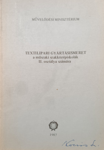 Prtser Andrs Bandi Istvn - Textilipari gyrtsismeret a mszaki szakkzpiskolk II. osztlya szmra