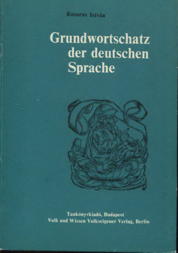 Grundwortschatz der Deutschen Sprache (Einsprachiges Wrterbuch)