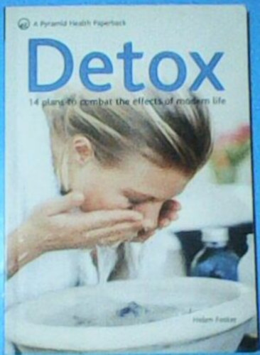 Detox - 14 plans to combat the effects of modern life