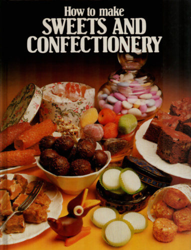 How to make Sweets and Confectionery.