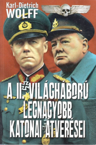 A II. vil�gh�bor� legnagyobb katonai �tver�sei