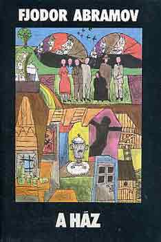 Fjodor Abramov - A ház