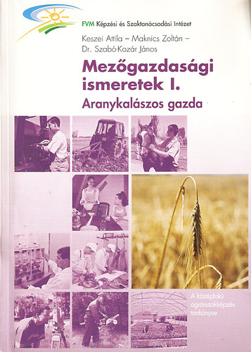 Mezgazdasgi ismeretek I. Aranykalszos gazda