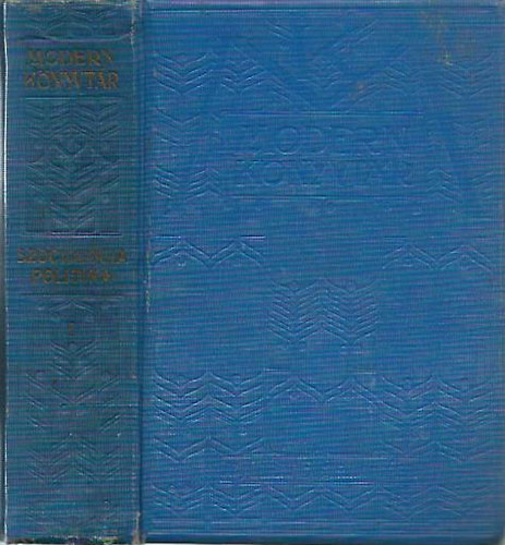 Kunfi Zsigmond, M�ray-Horv�th K�roly, Szab� Ervin B�r� Lajos - Szociol�gia, politika I. (Modern K�nyvt�r 1911. 45., 61., 62-63-64., 71-72-73. sz�m egybek�tve)