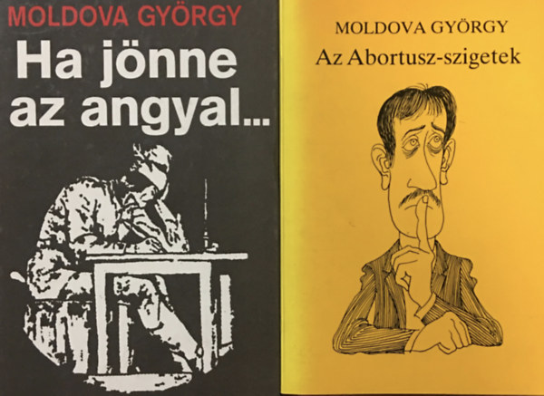 Az Abortusz-szigetek + Ha jnne az Angyal (2 ktet)