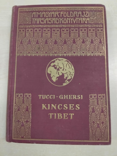 Kincses Tibet (A Magyar Fldrajzi Trsasg Knyvtra)
