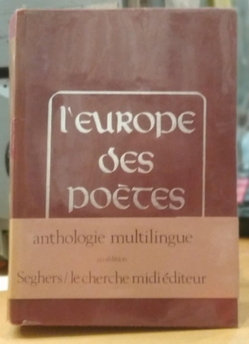 L'Europe des Po�tes - anthologie multilingue (K�lt�k Eur�p�ja - t�bbnyelv� antol�gia)