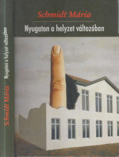 Schmidt Mria - Nyugaton a helyzet vltozatlan (dediklt)
