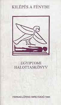 Egyiptomi halottask�nyv (Kil�p�s a f�nybe)