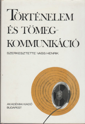 Vass Henrik - Trtnelem s tmegkommunikci