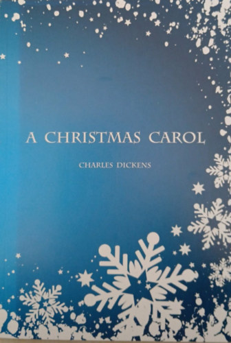 Charles Dickens - A Christmas Carol