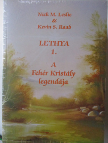 Lethya-tril�gia I-III. (Krist�ly h�bor�ja, Krist�ly �tja, Krist�ly legend�ja)